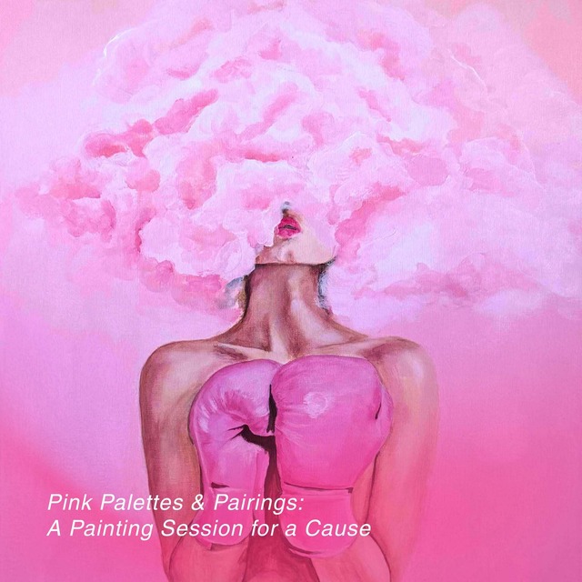 Pink Palettes & Pairings: An Afternoon of Art, Connection and Hope